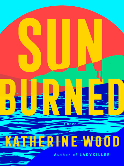 Title details for Sunburned by Katherine Wood - Wait list